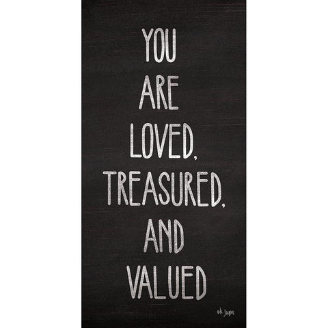 You Are Loved, Treasured and Valued Black Modern Wood Framed Art Print with Double Matting by Jaxn Blvd.