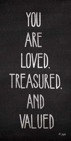 You Are Loved, Treasured and Valued White Modern Wood Framed Art Print with Double Matting by Jaxn Blvd.