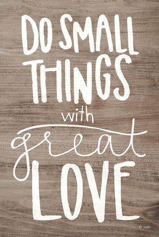 Do Small Things with Love Black Ornate Wood Framed Art Print with Double Matting by Jaxn Blvd.