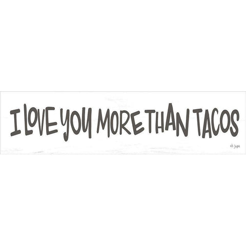 I Love You More than Tacos Gold Ornate Wood Framed Art Print with Double Matting by Jaxn Blvd.