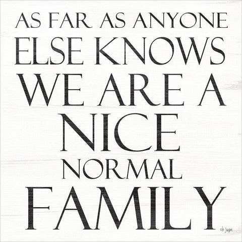 Nice Normal Family White Modern Wood Framed Art Print with Double Matting by Jaxn Blvd.