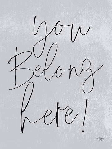 You Belong Here! White Modern Wood Framed Art Print with Double Matting by Jaxn Blvd.