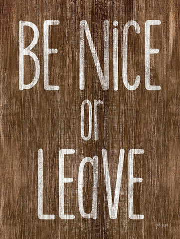 Be Nice or Leave White Modern Wood Framed Art Print with Double Matting by Jaxn Blvd.