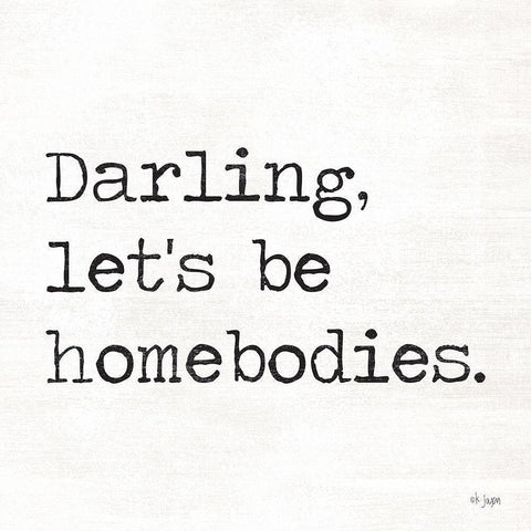 Darling Lets be Homebodies Black Modern Wood Framed Art Print with Double Matting by Jaxn Blvd.