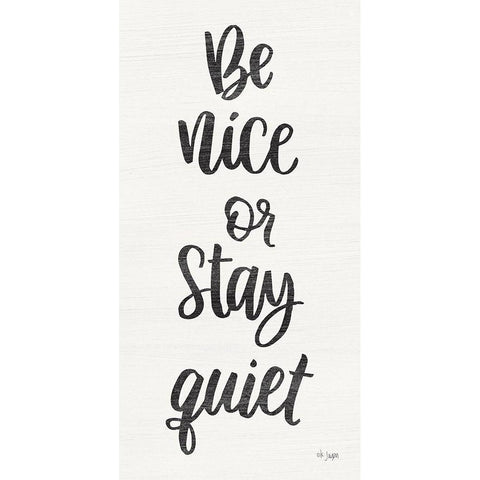 Be Nice or Stay Quiet Gold Ornate Wood Framed Art Print with Double Matting by Jaxn Blvd.