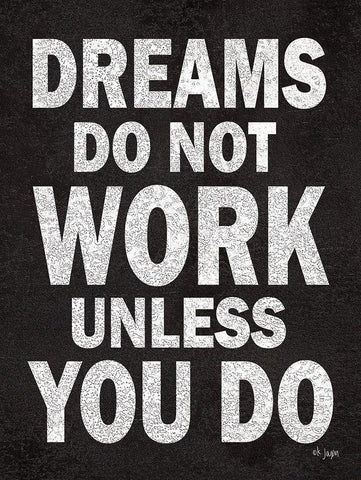 Dreams Do Not Work White Modern Wood Framed Art Print with Double Matting by Jaxn Blvd.