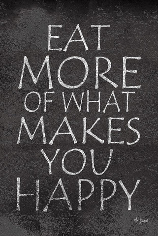 Eat More of What Makes You Happy White Modern Wood Framed Art Print with Double Matting by Jaxn Blvd.