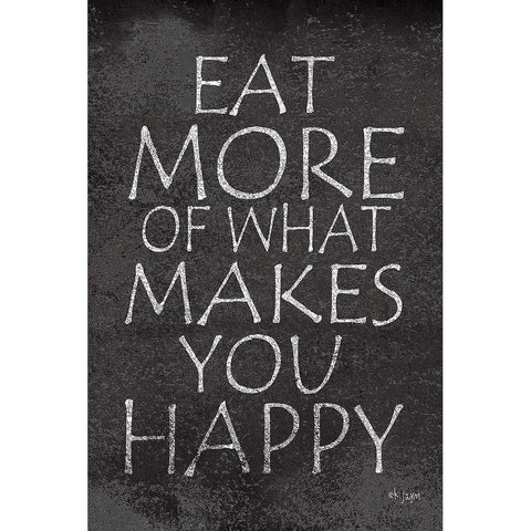 Eat More of What Makes You Happy White Modern Wood Framed Art Print by Jaxn Blvd.