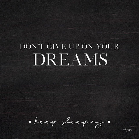 Dont Give Up on Your Dreams Black Modern Wood Framed Art Print with Double Matting by Jaxn Blvd.