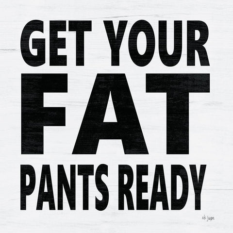 Get Your Fat Pants Ready White Modern Wood Framed Art Print by Jaxn Blvd.