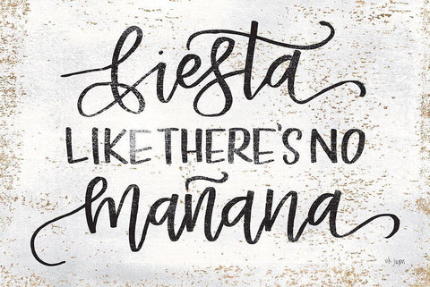 Fiesta Like Theres No Manana White Modern Wood Framed Art Print with Double Matting by Jaxn Blvd.