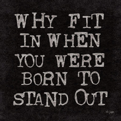 Born to Stand Out Black Modern Wood Framed Art Print with Double Matting by Jaxn Blvd.