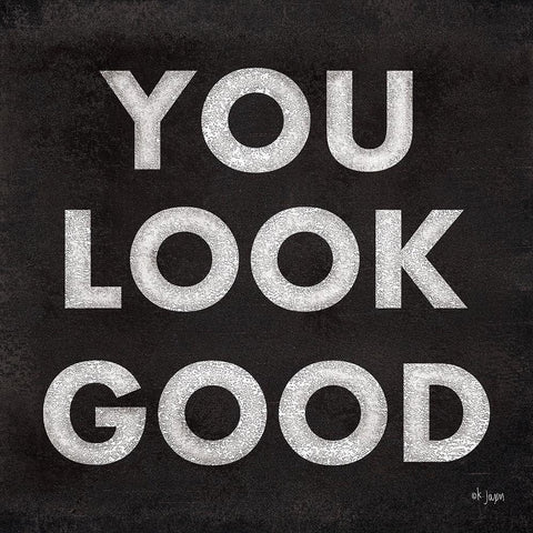 You Look Good Black Modern Wood Framed Art Print by Jaxn Blvd.