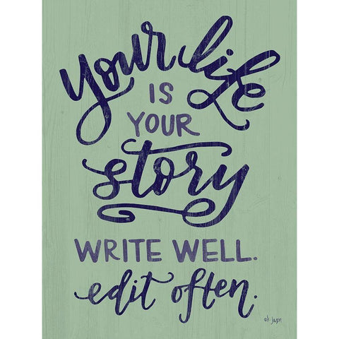 Your Life Is Your Story Black Modern Wood Framed Art Print by Jaxn Blvd.