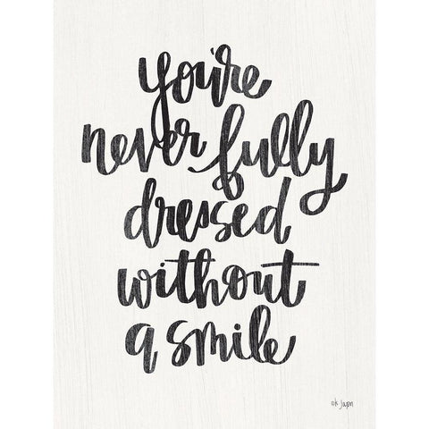 Youre Never Fully Dressed White Modern Wood Framed Art Print by Jaxn Blvd.