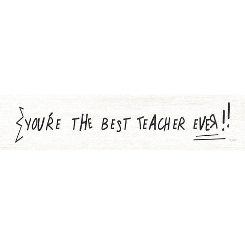 Best Teacher Ever White Modern Wood Framed Art Print by Jaxn Blvd.