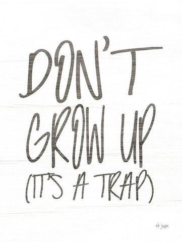 Dont Grow Up   Black Ornate Wood Framed Art Print with Double Matting by Jaxn Blvd.