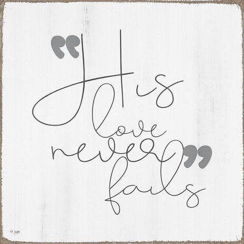 His Love Never Fails White Modern Wood Framed Art Print by Jaxn Blvd.