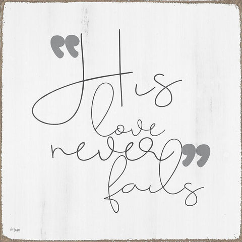 His Love Never Fails White Modern Wood Framed Art Print with Double Matting by Jaxn Blvd.