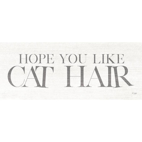 Hope You Like Cat Hair   White Modern Wood Framed Art Print by Jaxn Blvd.