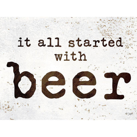 It All Started with Beer   White Modern Wood Framed Art Print by Jaxn Blvd.