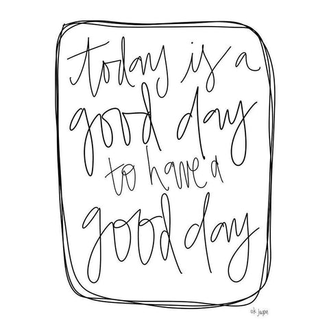 Today is a Good Day    Gold Ornate Wood Framed Art Print with Double Matting by Jaxn Blvd.