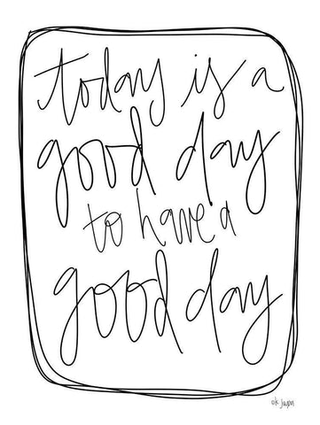 Today is a Good Day    Black Ornate Wood Framed Art Print with Double Matting by Jaxn Blvd.