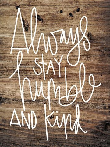 Always Stay Humble and Kind Black Ornate Wood Framed Art Print with Double Matting by Jaxn Blvd.