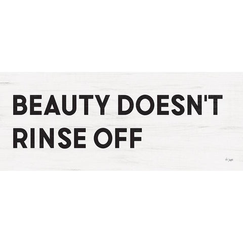 Beauty Doesnt Rinse Off White Modern Wood Framed Art Print by Jaxn Blvd.