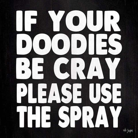 If Your Doodies are Cray Black Modern Wood Framed Art Print with Double Matting by Jaxn Blvd.