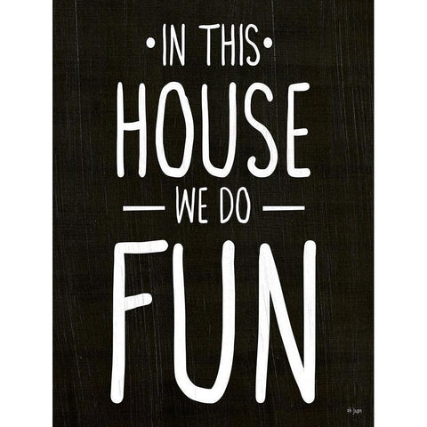 We Do Fun White Modern Wood Framed Art Print by Jaxn Blvd.