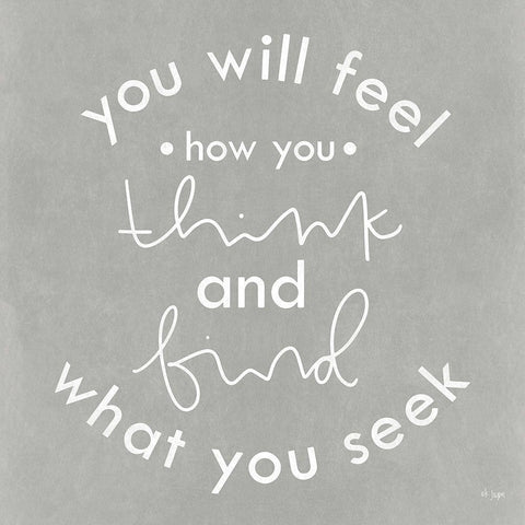 You Will Feel How You Think Black Ornate Wood Framed Art Print with Double Matting by Jaxn Blvd.