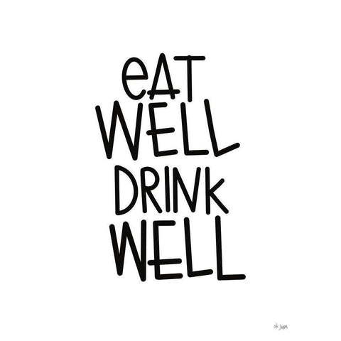 Eat Well-Drink Well White Modern Wood Framed Art Print by Jaxn Blvd.