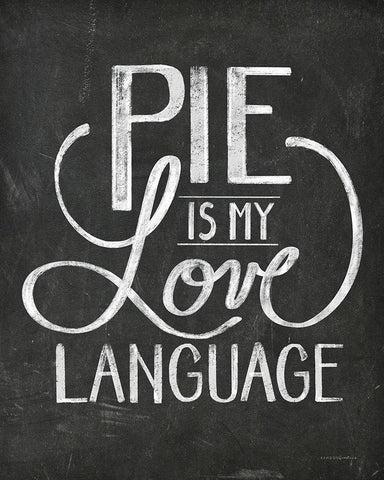 Pie is My Love Language White Modern Wood Framed Art Print with Double Matting by Kamdon Kreations