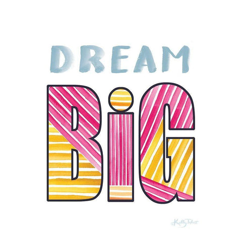 Dream Big Black Modern Wood Framed Art Print with Double Matting by Talent, Kelley