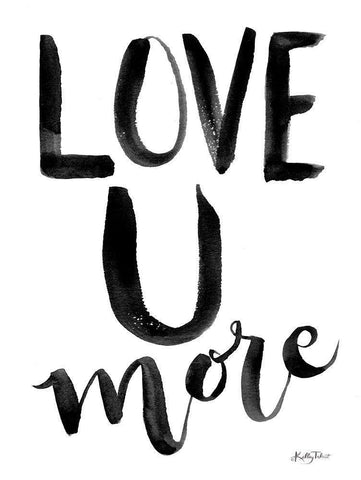 Love U More Black Ornate Wood Framed Art Print with Double Matting by Talent, Kelley