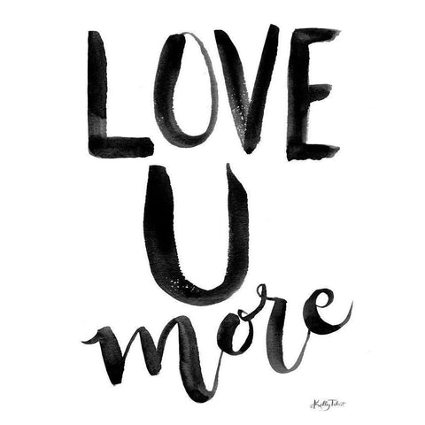 Love U More Gold Ornate Wood Framed Art Print with Double Matting by Talent, Kelley