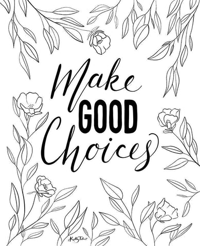 Make Good Choices White Modern Wood Framed Art Print with Double Matting by Talent, Kelley