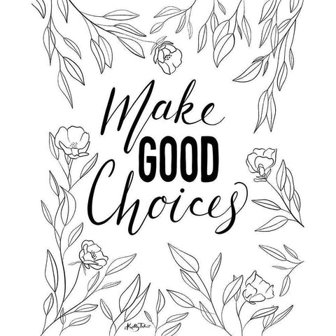 Make Good Choices Black Modern Wood Framed Art Print with Double Matting by Talent, Kelley