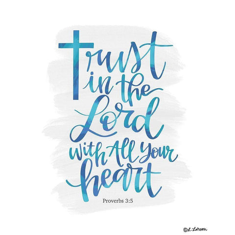 Trust in the Lord Gold Ornate Wood Framed Art Print with Double Matting by Larson, Lisa