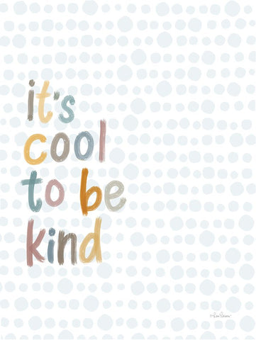 Its Cool to be Kind White Modern Wood Framed Art Print with Double Matting by Larson, Lisa