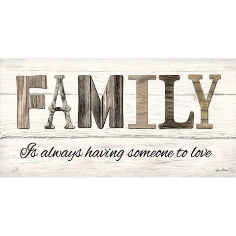 Family is Always Having Someone to Love White Modern Wood Framed Art Print by Deiter, Lori