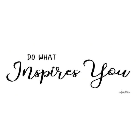 Do What Inspires You Gold Ornate Wood Framed Art Print with Double Matting by Deiter, Lori