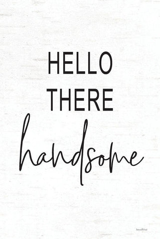 Hello There Handsome White Modern Wood Framed Art Print with Double Matting by Lettered and Lined