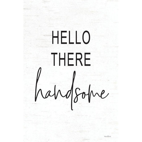 Hello There Handsome White Modern Wood Framed Art Print by Lettered and Lined