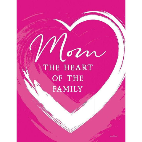 Mom - The Heart of the Family White Modern Wood Framed Art Print by Lettered and Lined