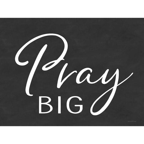 Pray Big Gold Ornate Wood Framed Art Print with Double Matting by lettered And lined