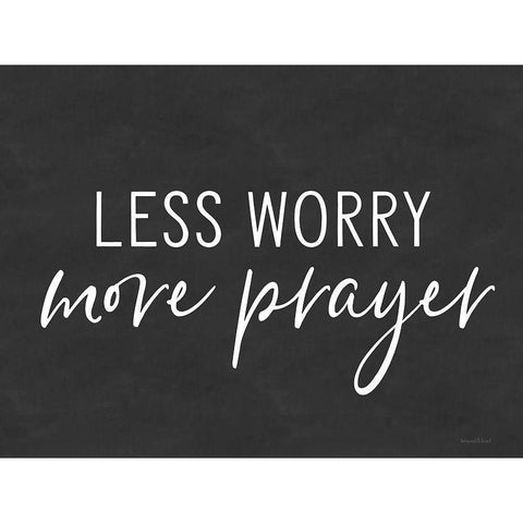 Less Worry, More Prayer Black Modern Wood Framed Art Print by lettered And lined