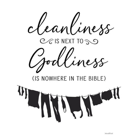 Cleanliness is Next to Godliness Black Modern Wood Framed Art Print with Double Matting by lettered And lined