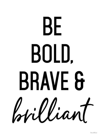 Bold, Brave And Brilliant White Modern Wood Framed Art Print with Double Matting by Lettered and Lined